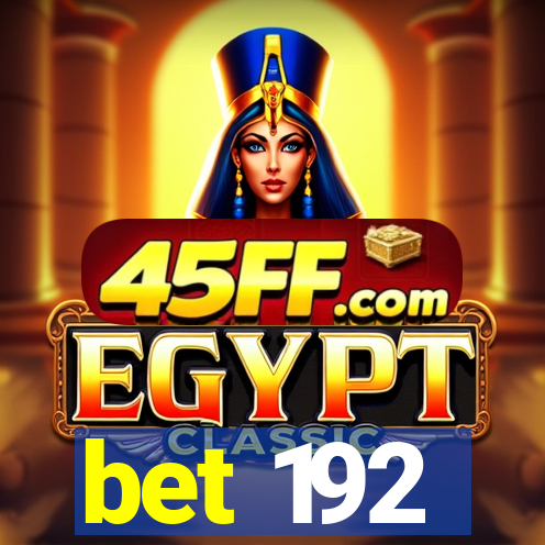 bet 192